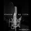 Candela - Chance of My Life - Single